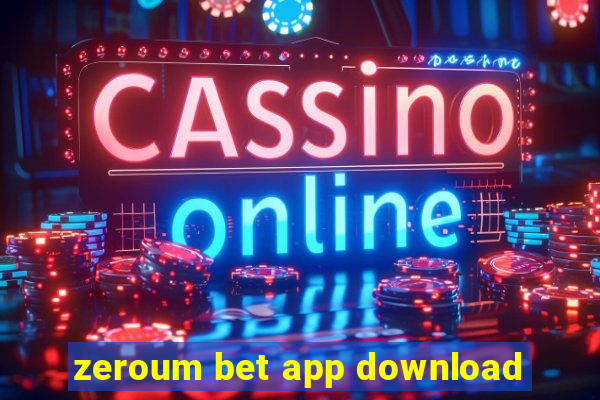 zeroum bet app download